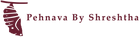 Pehnava By Shreshtha